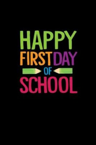 Cover of Happy First Day of School Teacher Funny Back to School