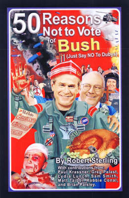 Book cover for 50 Reasons Not To Vote For Bush