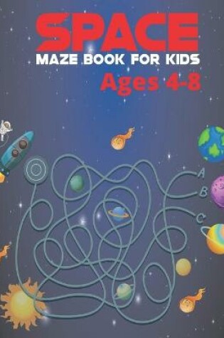 Cover of Space maze book for kids ages 4-8