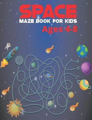 Book cover for Space maze book for kids ages 4-8