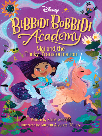 Book cover for Disney Bibbidi Bobbidi Academy #2: Mai and the Tricky Transformation