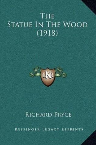 Cover of The Statue in the Wood (1918)