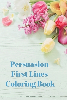 Book cover for Persuasion First Lines Coloring Book
