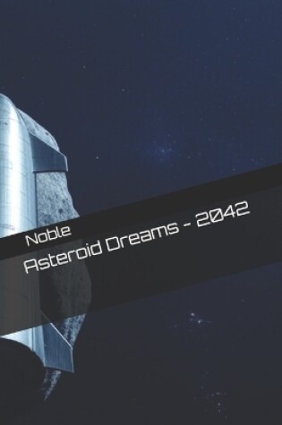 Cover of Asteroid Dreams - 2042