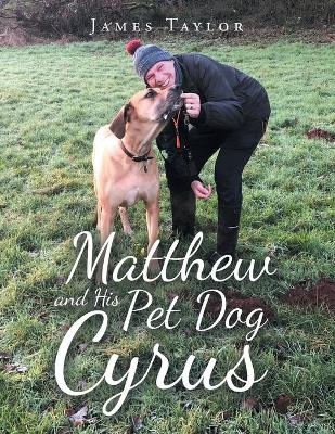 Book cover for Matthew and His Pet Dog Cyrus