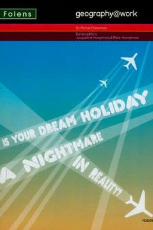 Cover of Geography @ work 3: Is Your Dream Holiday a Nightmare in Reality Teacher CD-ROM