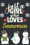 Book cover for Just a Girl Who Loves Snowmen