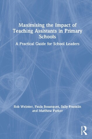 Cover of Maximising the Impact of Teaching Assistants in Primary Schools