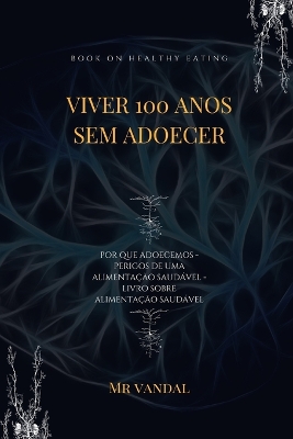 Book cover for viver 100 anos sem adoecer