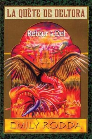 Cover of La Qu?te de Deltora: N? 8 - Retour ? del