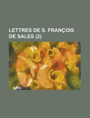 Book cover for Lettres de S. Francois de Sales (2 )
