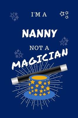 Book cover for I'm A Nanny Not A Magician
