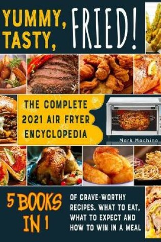 Cover of Yummy, Tasty, Fried! [5 books in 1]