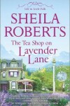 Book cover for The Tea Shop on Lavender Lane