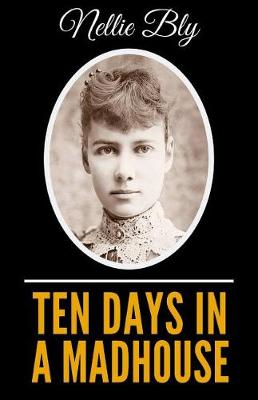 Book cover for Ten Days In A Madhouse - Illustrated Edition