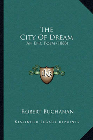 Cover of The City of Dream the City of Dream
