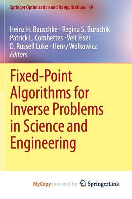 Book cover for Fixed-Point Algorithms for Inverse Problems in Science and Engineering