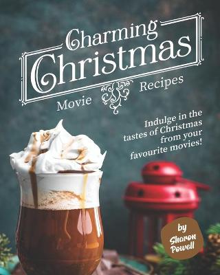Book cover for Charming Christmas Movie Recipes