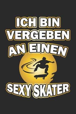 Book cover for Ich bin vergeben an einen sexy Skater