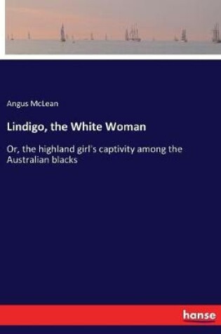 Cover of Lindigo, the White Woman