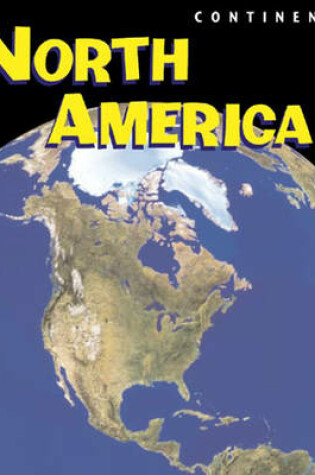 Cover of Continents North America Paperback