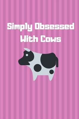 Book cover for Simply Obsessed With Cows