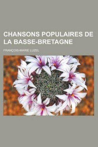 Cover of Chansons Populaires de La Basse-Bretagne