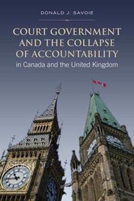 Book cover for Court Government and the Collapse of Accountability in Canada and the United Kingdom