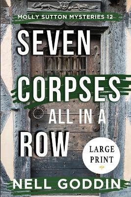 Book cover for Seven Corpses All in a Row (Molly Sutton Mysteries 12) LARGE PRINT