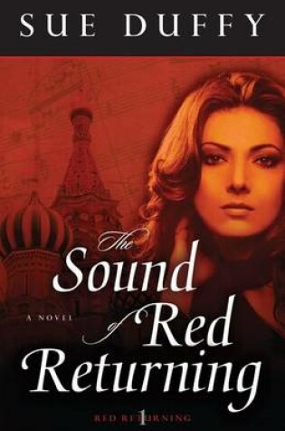 Cover of The Sound of Red Returning – A Novel