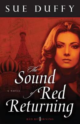 Book cover for The Sound of Red Returning – A Novel