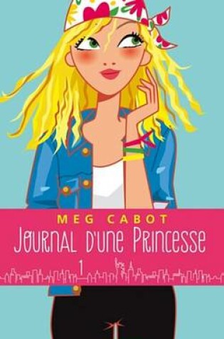 Cover of Journal D'Une Princesse - Tome 1 - La Grande Nouvelle