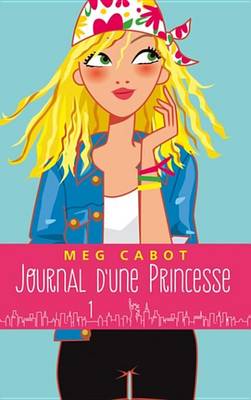 Book cover for Journal D'Une Princesse - Tome 1 - La Grande Nouvelle