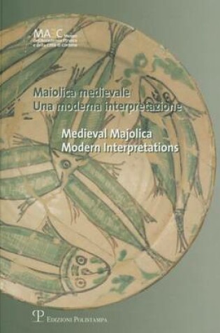 Cover of Maiolica Medievale / Medieval Majolica