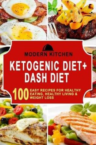 Cover of Ketogenic Diet + Dash Diet