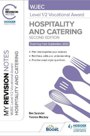 Cover of My Revision Notes: WJEC Level 1/2 Vocational Award in Hospitality and Catering, Second Edition