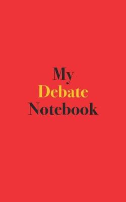 Book cover for My Debate Notebook