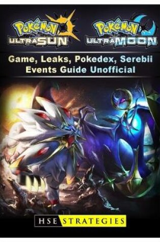Cover of Pokemon Ultra Sun and Ultra Moon Game, Leaks, Pokedex, Serebii, Events, Guide Unofficial