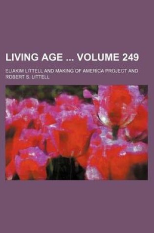 Cover of Living Age Volume 249