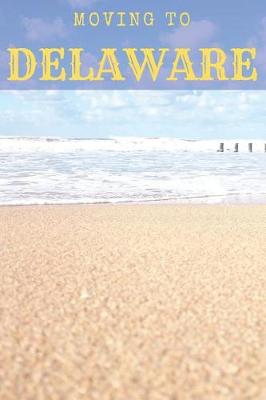 Book cover for Moving to Delaware