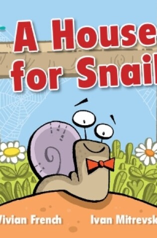 Cover of Cambridge Reading Adventures A House for Snail Yellow Band