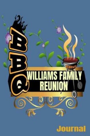 Cover of Williams Family BBQ Reunion Journal