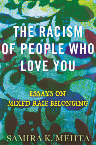 Cover of The Racism of People Who Love You