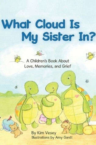 Cover of What Cloud Is My Sister In?