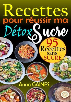 Book cover for Recettes pour Réussir ma Détox Sucre