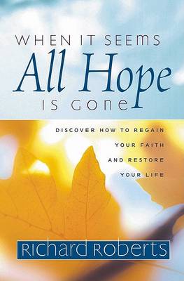 Book cover for When It Seems All Hope Is Gone