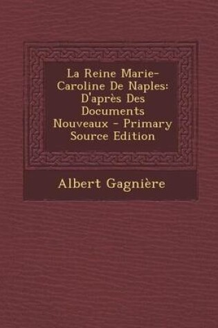 Cover of La Reine Marie-Caroline de Naples