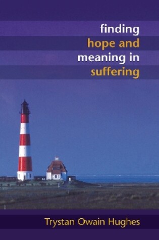 Cover of Finding Hope and Meaning in Suffering