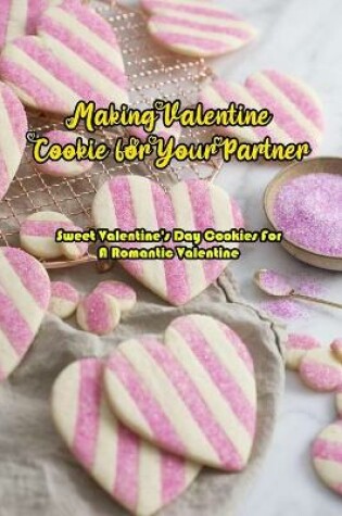 Cover of Making Valentine Cookie for Your Partner