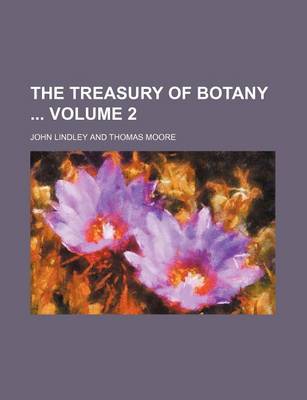 Book cover for The Treasury of Botany Volume 2